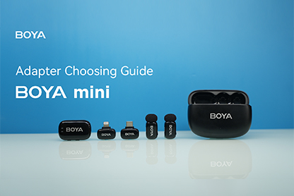 BOYA mini | Adapter Choosing Guide