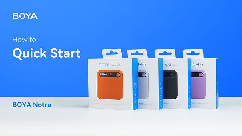 BOYA Notra | Quick Start